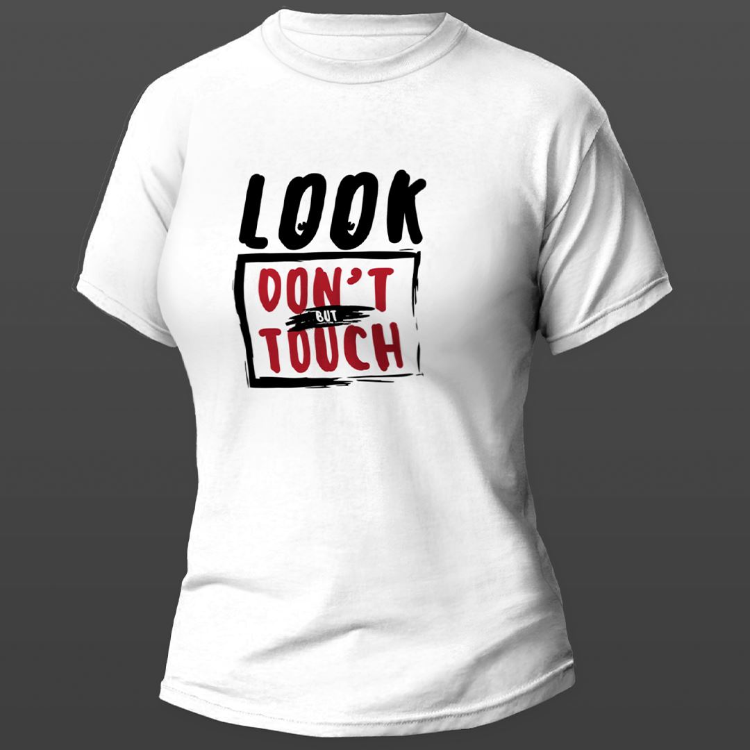 Look but Don't Touch Baskılı T-Shirt
