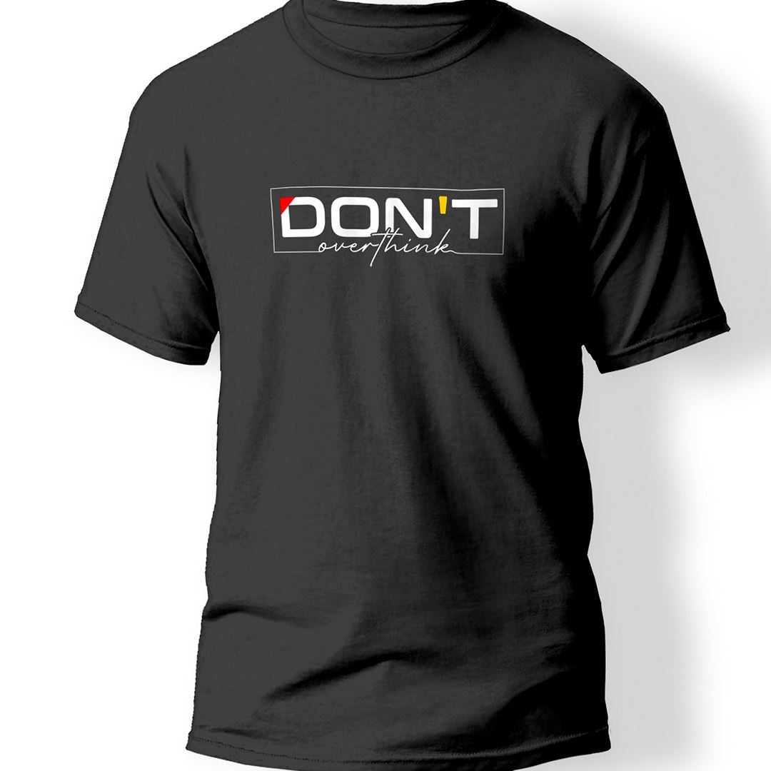 Don't Everthink Baskılı T-Shirt 